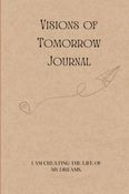 Visions of Tomorrow: Guided Manifestation Journal for Women to Discover and Create Their Dream Life