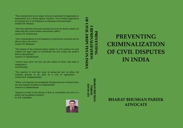 PREVENTING CRIMINALIZATION OF CIVIL DISPUTES IN INDIA