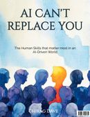 AI Can't Replace You