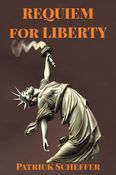 REQUIEM FOR LIBERTY