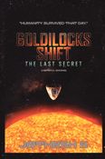 GOLDILOCKS SHIFT: THE LAST SECRET