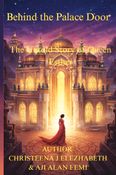 Behind the Palace Doors: The Untold Story of Queen Esther”