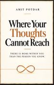 WHERE YOUR THOUGHTS CANNOT REACH