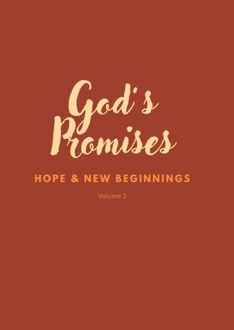 God’s Promises: Volume 3 — Hope & New Beginnings