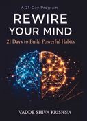 Rewire Your Mind: Break Bad Habits and Build Discipline in 21 Days