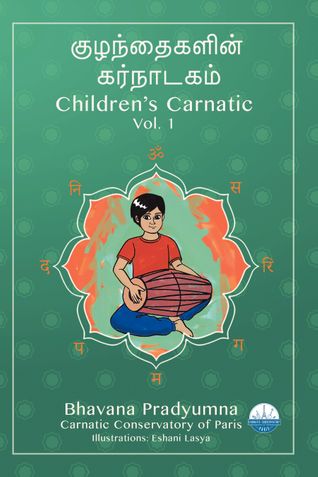 Kuzhandaigalin Karnaatakam, translation of Children's Carnatic Vol 1
