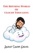 The Rhyming World Of Cloudy Thoughts