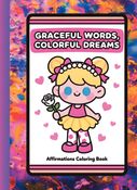 Graceful words colorful dreams -Affirmations Coloring book