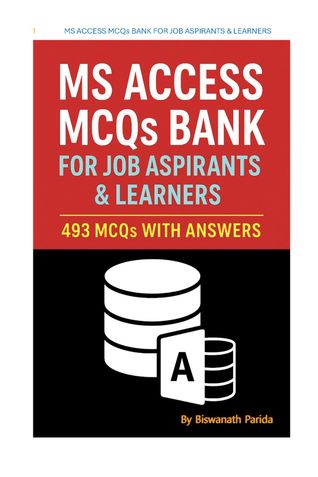 MS Access MCQs Bank for Job Aspirants and Learners: 493 MCQs with Answers