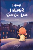 Things i never said out loud