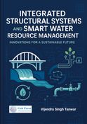 Integrated Structural  Systems and Smart Water Resource Management: Innovations for a Sustainable Future