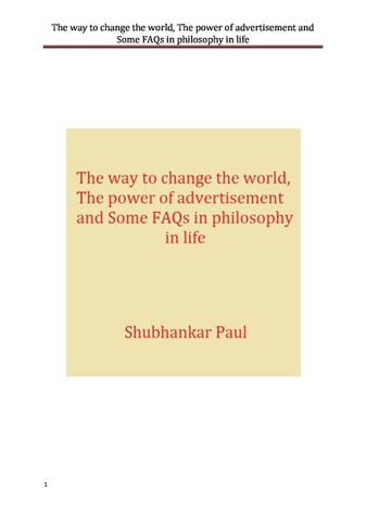 The way to change the world, The power of advertisement and Some FAQs in philosophy in life