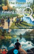 The Power of Purpose: Finding Your Why