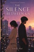 The Silence Between Us