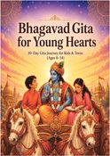 Bhagavad Gita For Young Hearts | 30-Day Gita Journey For Kids & Teens (Ages 8-14)