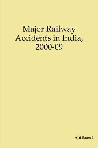 Major Railway Accidents in India, 2000-09