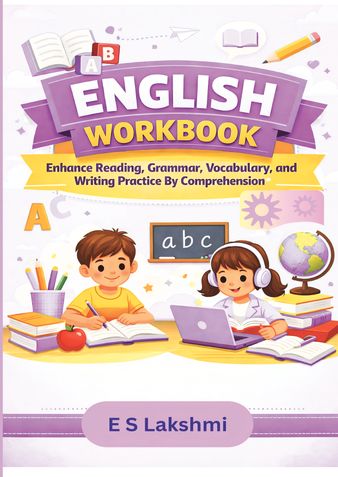 ENGLISH WORKBOOK - Enhance Reading, Grammar, Vocabulary, and Writing Skills Through Comprehension