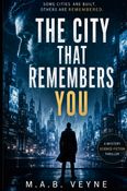 THE CITY THAT REMEMBERS YOU