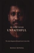 We Were Never Unfaithful
