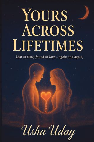 YOURS ACROSS LIFETIMES