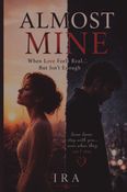 ALMOST MINE - When Love Feels Real but isn't Enough