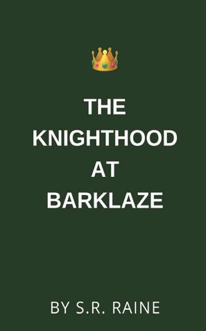 The Knighthood at Barklaze