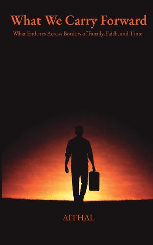 What We Carry Forward