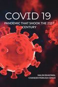 COVID 19: PANDEMIC THAT SHOOK THE 21ST CENTURY