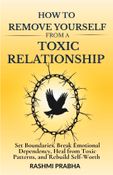 HOW TO REMOVE YOURSELF FROM A TOXIC RELATIONSHIP