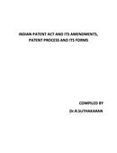 INDIAN PATENT ACT AND ITS AMENDMENTS, PATENT PROCESS AND ITS FORMS