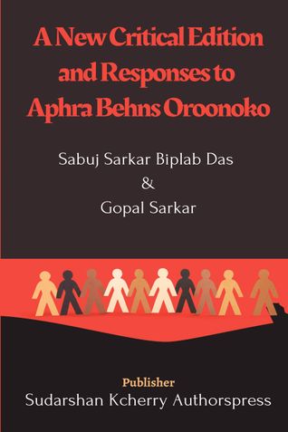 A New Critical Edition and Responses to  Aphra Behns Oroonoko