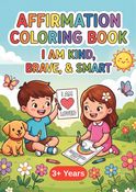Affirmation Coloring Book: I am kind, brave & smart