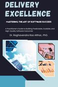 Delivery Excellence: Mastering the Art of Software Success