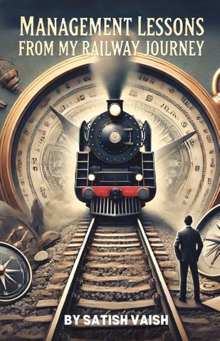Management Lessons from my Railway Journey