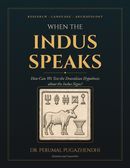 When the Indus Speaks