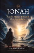 Jonah: God's Mercy Beyond Our Boundaries