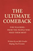 The Ultimate Comeback - For Teachers
