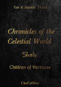 Chronicles of the Celestial World.  Shanlu.   Children of Darkness