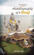 Autobiography of a Bhogi - The Sequel