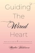 Guiding the wired heart