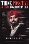 Think Possitive and Only Possitive in Life