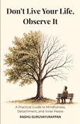 Don't Live Your Life, Observe It
