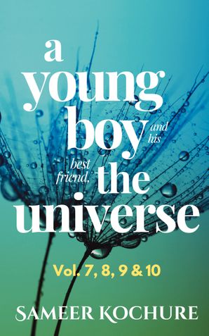 A Young Boy And His Best Friend, The Universe. [Omnibus Vol. 7-10]