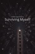 Surviving Myself