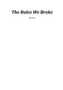 The Rules We Broke