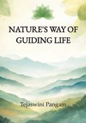 Nature's Way Of Guiding Life