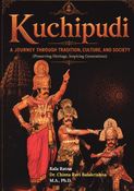 Kuchipudi: A Journey Through Tradition, Culture, and Society (Preserving Heritage, Inspiring Generations)