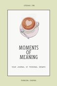 Moments of Meaning