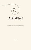 Ask Why?