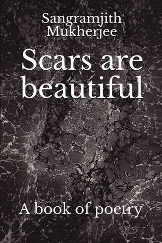 Scars are beautiful